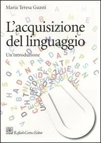 L‘acquisizione del linguaggio. Un‘introduzione Novità