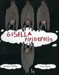 Gisella pipistrella. Ediz. illustrata Ultima Occasione