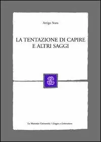 Compra Adesso La tentazione di capire e altri saggi