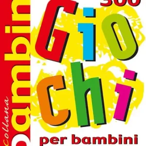 Trecento giochi per bambini. Dai 3 ai 6 anni Super Prezzo