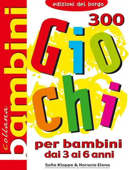 Trecento giochi per bambini. Dai 3 ai 6 anni Super Prezzo