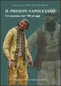 Must-Have Il presepe napoletano. Un‘emozione dal ‘700 ad oggi