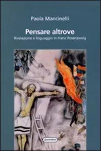 Pensare altrove. Rivelazione e linguaggio in Franz Rosenzweig Super Prezzo