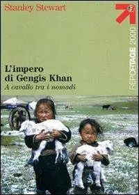 L‘impero di Gengis Khan. A cavallo tra i nomadi Offerta Del Giorno