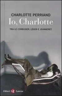 Io, Charlotte tra le Corbusier, Léger e Jeanneret Affare