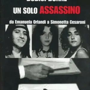 Dodici donne un solo assassino. Da Emanuela Orlandi a Simonetta Cesaroni Compra Oggi Stesso