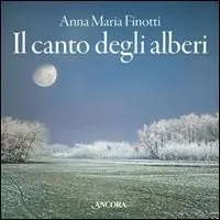 Il canto degli alberi Nuova Collezione