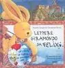 Saldi Lettere giramondo da Felix. Un leprotto in volo intorno al mondo. Con gadget