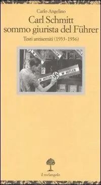 Carl Schmitt sommo giurista del Fuhrer. Testi antisemiti (1933-1936) Economico