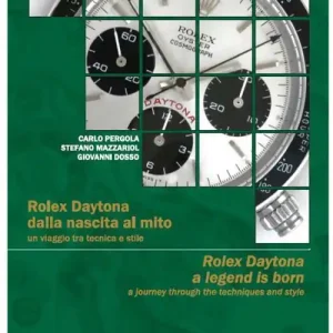 Prezzo Di Fabbrica Rolex Daytona dalla nascita al mito. Un viaggio tra tecnica e stile Rolex-Daytona a legend is born. A journey through the tecniques and style. Ediz. bilingue