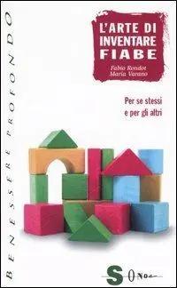 Pagamento Sicuro L‘arte di inventare fiabe. Per se stessi e per gli altri