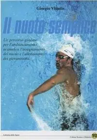 Popolare Nuoto semplice. Fondamenti dell‘insegnamento del nuoto e dell‘allenamento dei giovanissimi