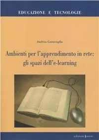 Offerta Limitata Ambienti per l‘apprendimento in rete gli spazi dell‘e-learning