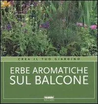 Erbe aromatiche sul balcone Non Perdere