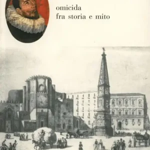 Carlo Gesualdo omicida tra storia e mito Offerta Speciale