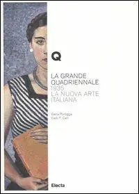 La Grande Quadriennale. 1935, la nuova arte italiana. Ediz. illustrata Spedizione Espresso