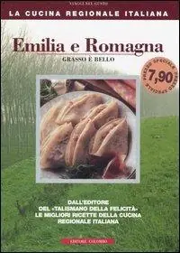 Emilia Romagna. Grasso è bello Spedito Oggi