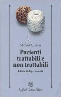 Ultime Pezzi Pazienti trattabili e non trattabili. I disturbi di personalità