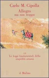 Allegro ma non troppo con Le leggi fondamentali della stupidità umana Ultime Pezzi