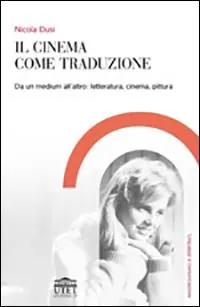 Il cinema come traduzione. Da un medium all‘altro letteratura, cinema, pittura Spedito Oggi