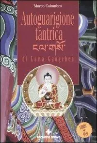 Autoguarigione tantrica di Lama Gangchen. Con DVD Pagamento Sicuro