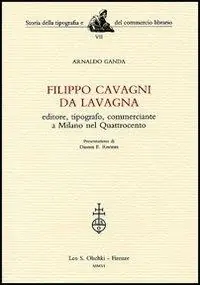 Filippo Cavagni da Lavagna. Editore, tipografo, commerciante a Milano nel Quattrocento Promozione Esclusiva