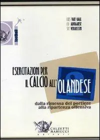 Promozione Esercitazioni per il calcio all‘olandese. Dalla rimessa del portiere alla ripartenza offensiva. DVD. Con libro. Vol. 2