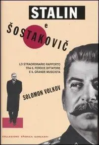 Stalin e Sostakovic. Lo straordinario rapporto tra il feroce dittatore e il grande musicista Spedito Oggi