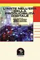 L‘arte nell‘era delle riproducibilità digitale Ultime Pezzi