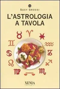 L‘ astrologia a tavola Acquista Ora
