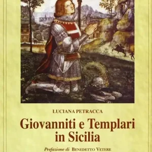 Offerta Speciale Giovanniti e Templari in Sicilia. Vol. 1