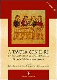 A tavola con il re. Un viaggio nella cucina medievale Occasione