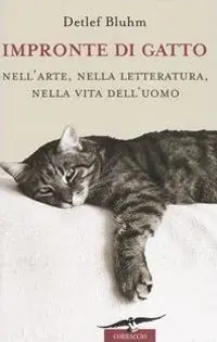 Offerta Impronte di gatto. Nell‘arte, nella letteratura, nella vita dell‘uomo