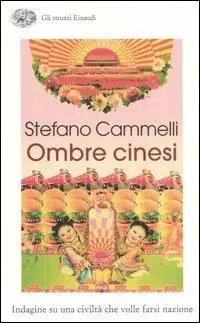 Ombre cinesi. Indagine su una civiltà che volle farsi nazione Scelto Dai Clienti