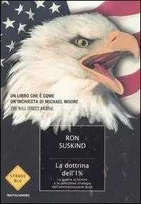 Reso Gratuito La dottrina dell‘1 per cento. La guerra al terrore e la pericolosa strategia dell‘amministrazione Bush