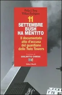 Di Tendenza 11 settembre Bush ha mentito. Il documento atto d‘accusa del guardiano delle Twin Towers
