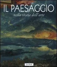 Compra Oggi Stesso Il paesaggio nella storia dell‘arte