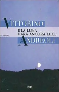 Occasione E la luna darà ancora luce