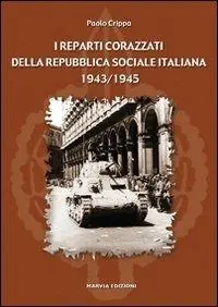 I reparti corazzati della Repubblica Sociale Italiana 1943-1945 Ultime Pezzi