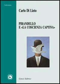 Pirandello e «la coscienza captiva» Occasione Imperdibile