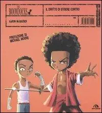 Direttamente Dal Produttore Il diritto di essere contro. The Boondocks