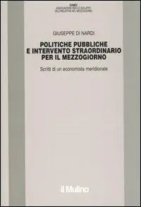 Scelto Dai Clienti Politiche pubbliche e intervento straordinario. Scritti di un economista meridionale