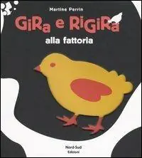 Più Venduto Gira e rigira alla fattoria. Ediz. illustrata