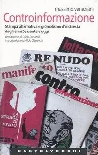 Reso Gratuito Controinformazione. Stampa alternativa e giornalismo d‘inchiesta dagli anni Sessanta a oggi