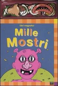 Promo Stagionale Mille mostri. Libri magnetici. Con gadget