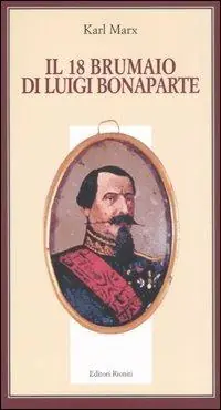Non Perdere Il 18 brumaio di Luigi Bonaparte