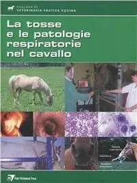 La tosse e le patologie respiratorie nel cavallo Occasione Imperdibile