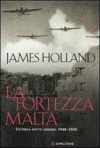 Compra Online La fortezza Malta. Un‘isola sotto assedio. 1940-1943