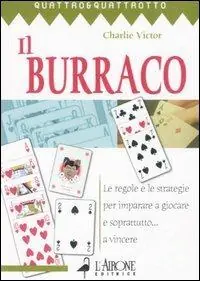 Occasione Il burraco. Le regole e le strategie per imparare a giocare e soprattutto... a vincere