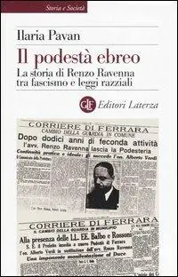 Il podestà ebreo. La storia di Renzo Ravenna tra fascismo e leggi razziali Saldi